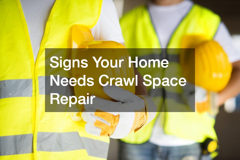 Signs Your Home Needs Crawl Space Repair
