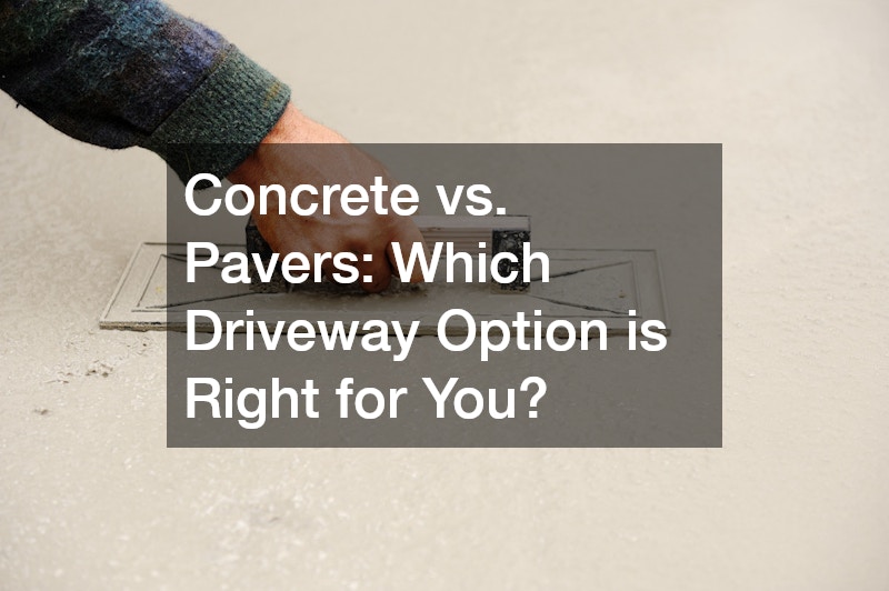 Concrete vs. Pavers  Which Driveway Option is Right for You?